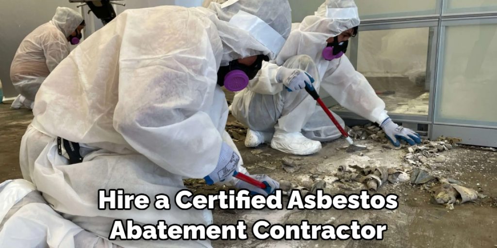 Hire a Certified Asbestos Abatement Contractor