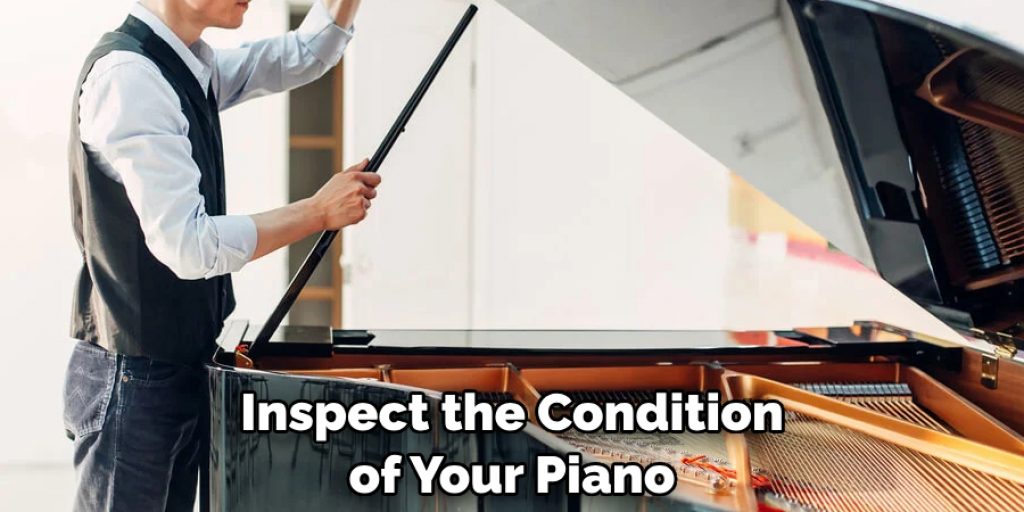 Inspect the Condition of Your Piano