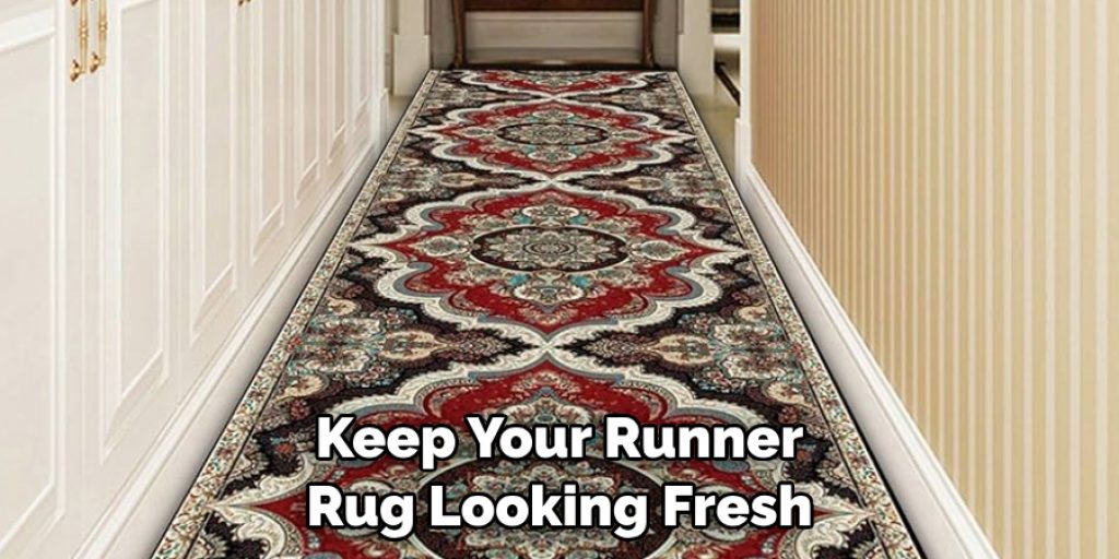 Keep Your Runner Rug Looking Fresh