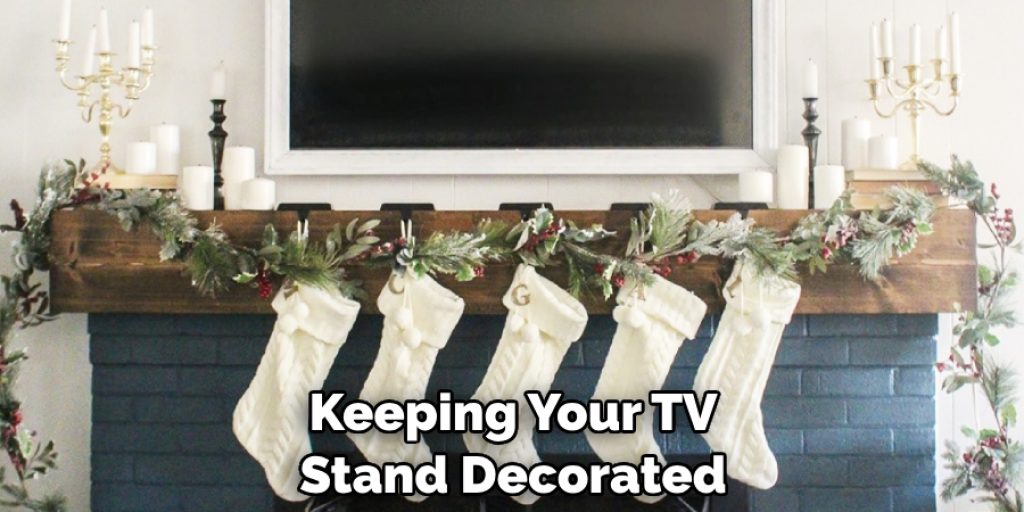 Keeping Your TV Stand Decorated