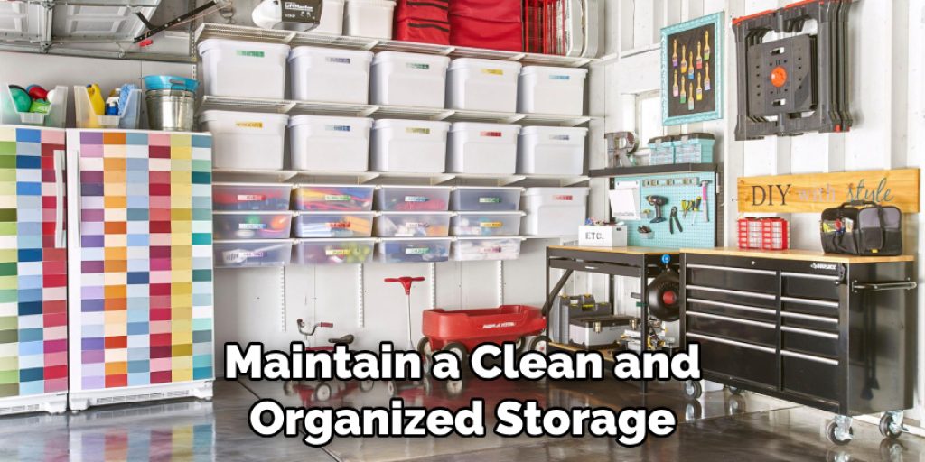 Maintain a Clean and Organized Storage