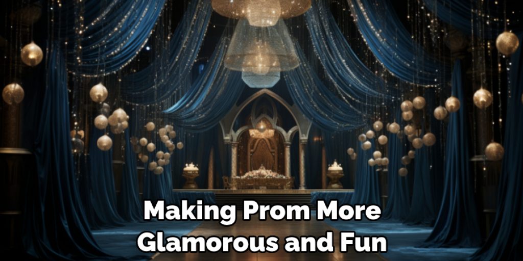 Making Prom More Glamorous and Fun