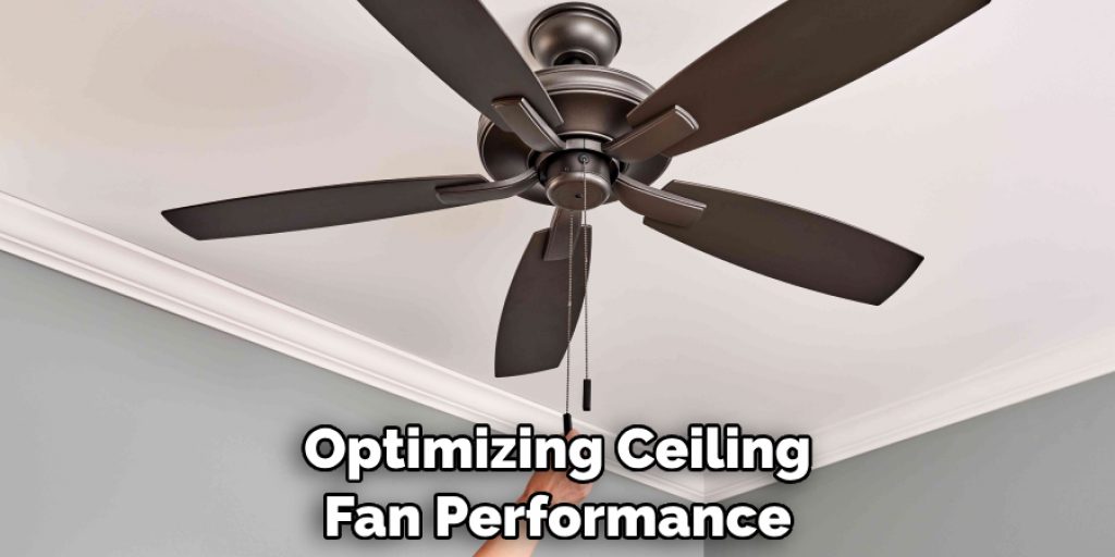 Optimizing Ceiling Fan Performance