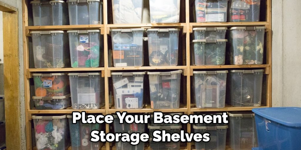 Place Your Basement Storage Shelves