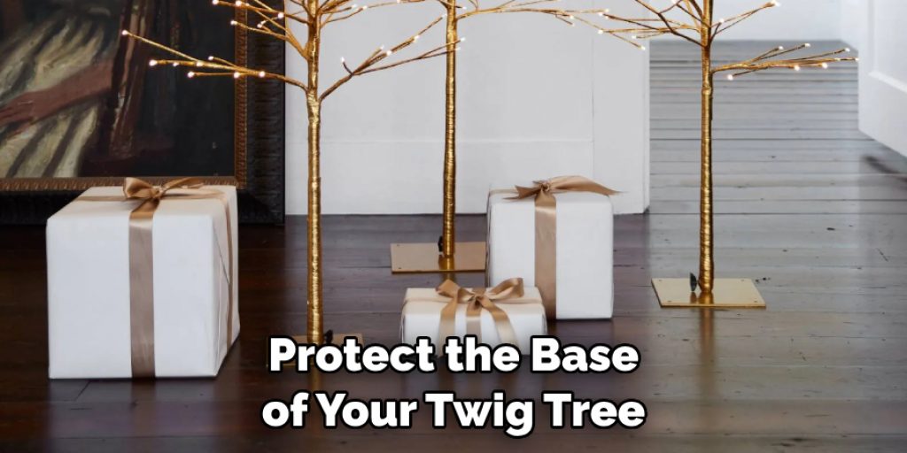 Protect the Base of Your Twig Tree