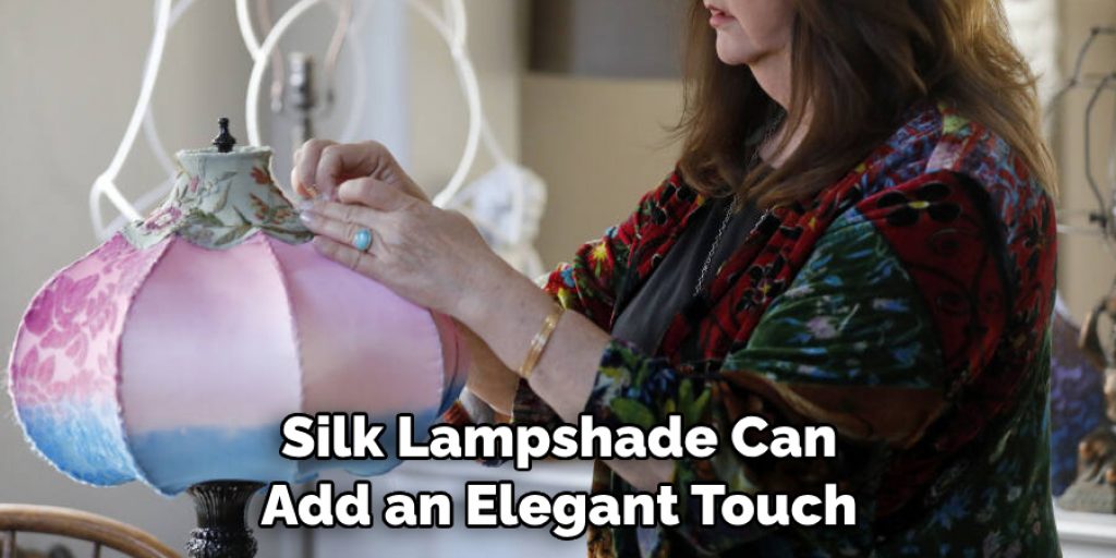 Silk Lampshade Can Add an Elegant Touch