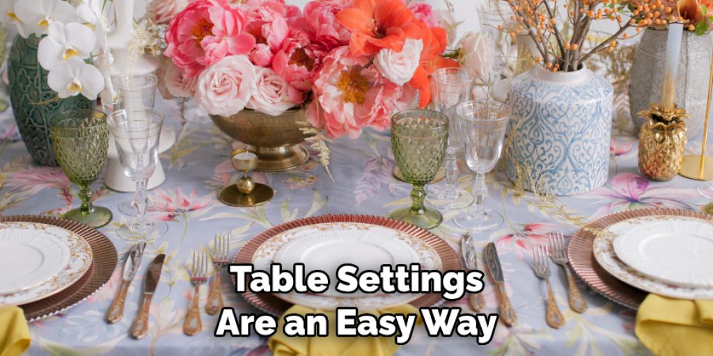 Table Settings Are an Easy Way