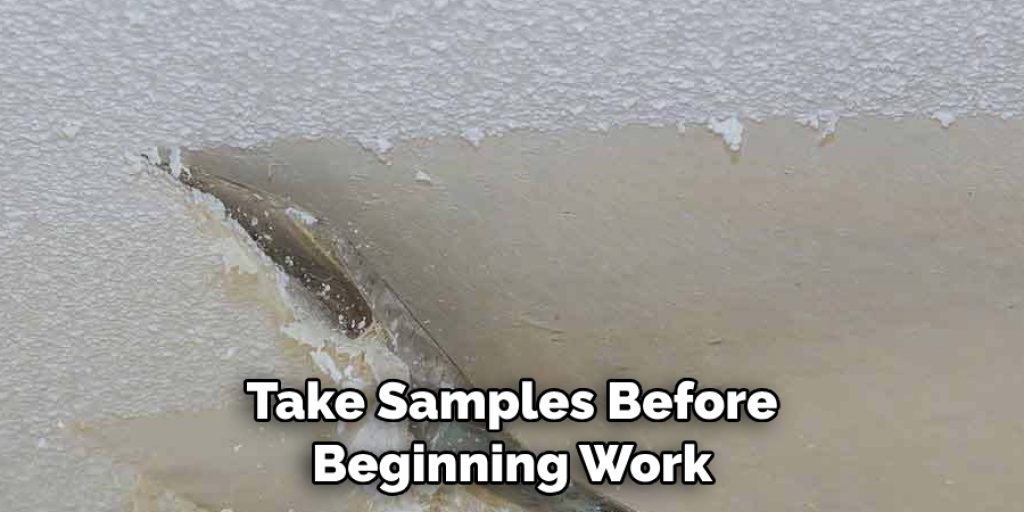 Take Samples Before Beginning Work