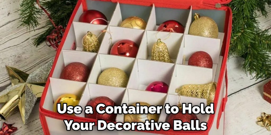 Use a Container to Hold Your Decorative Balls