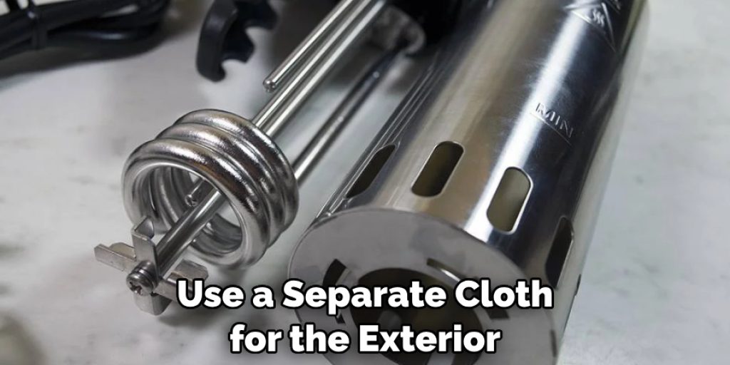 Use a Separate Cloth for the Exterior