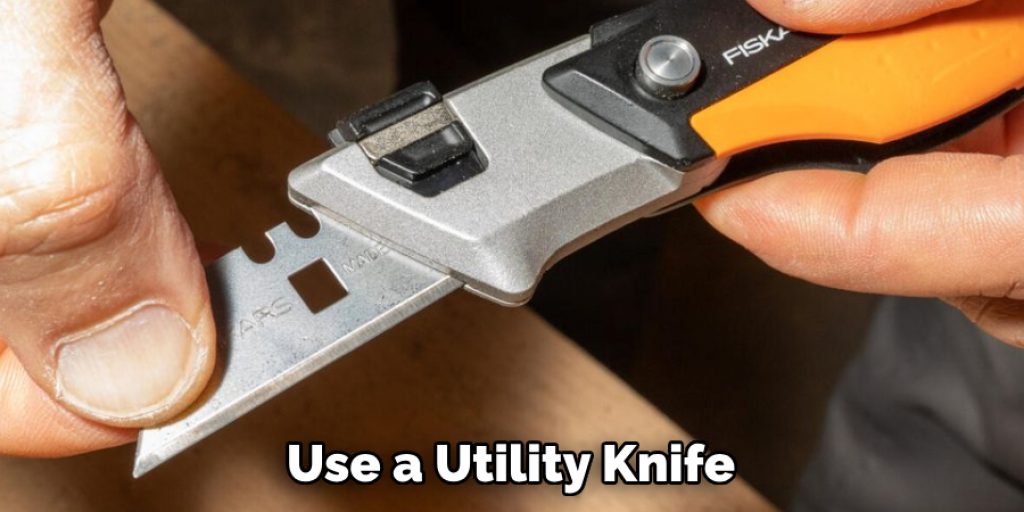 Use a Utility Knife