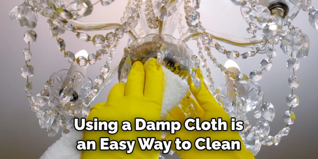 Using a Damp Cloth is an Easy Way to Clean