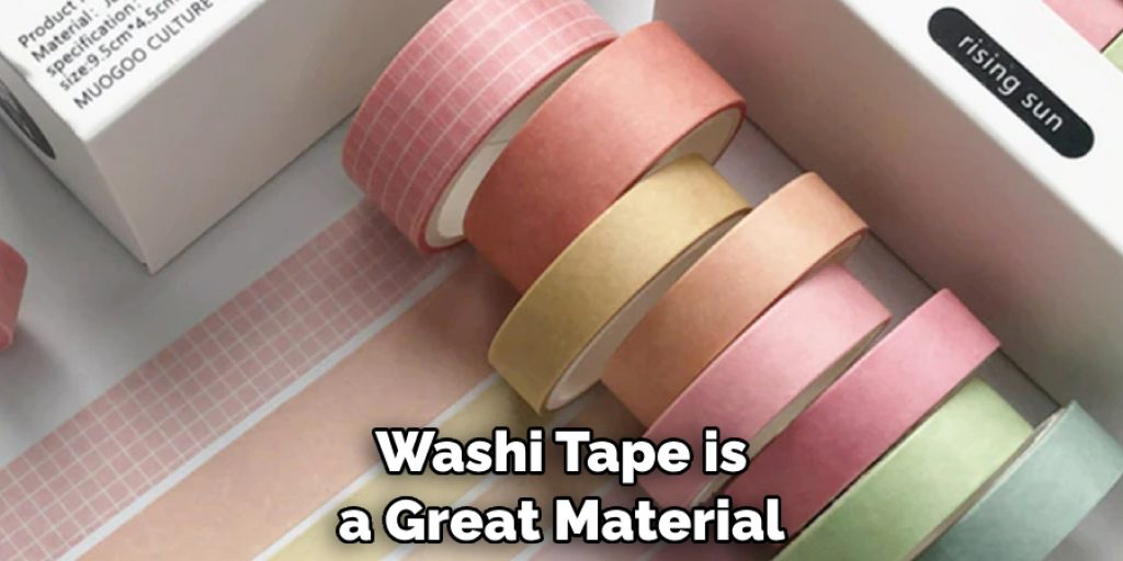 Washi Tape is a Great Material