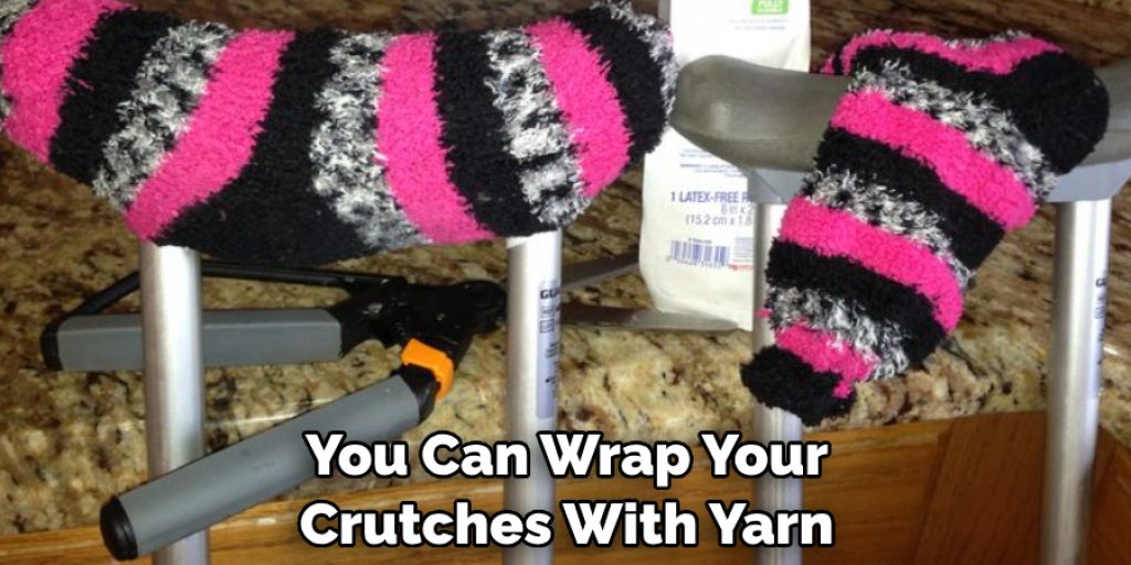 You Can Wrap Your Crutches With Yarn