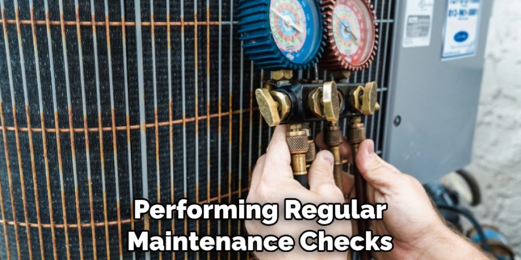 Performing Regular Maintenance Checks