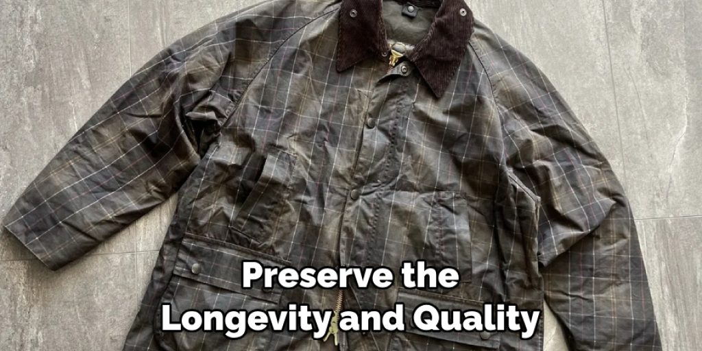Preserve the Longevity and Quality