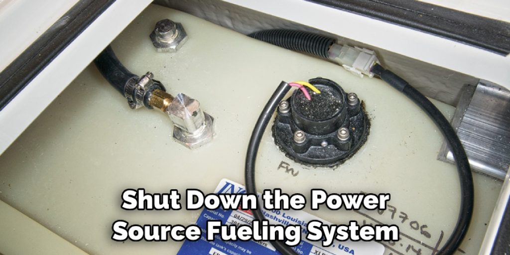 Shut Down the Power Source Fueling System