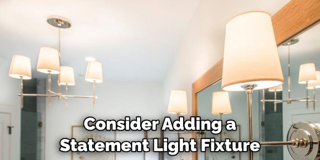 Consider Adding a Statement Light Fixture