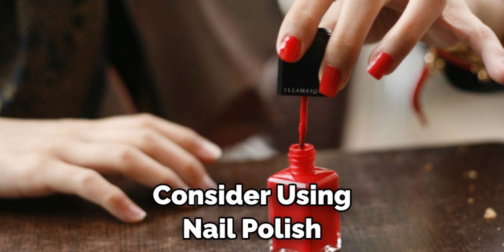 Consider Using Nail Polish