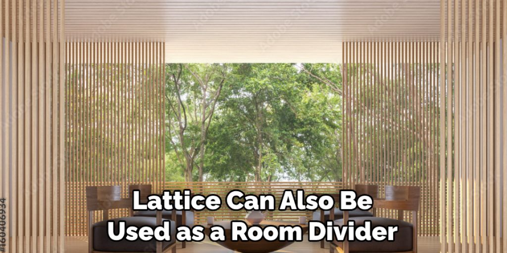 Lattice Can Also Be Used as a Room Divider