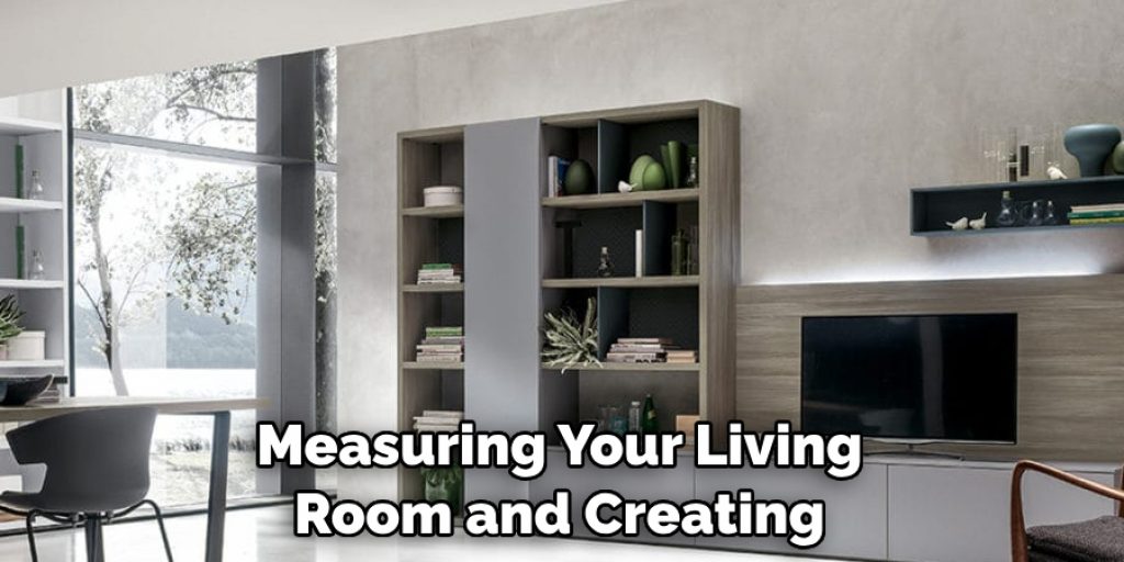 Measuring Your Living Room and Creating