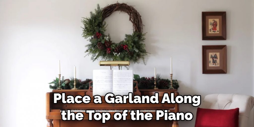 Place a Garland Along the Top of the Piano