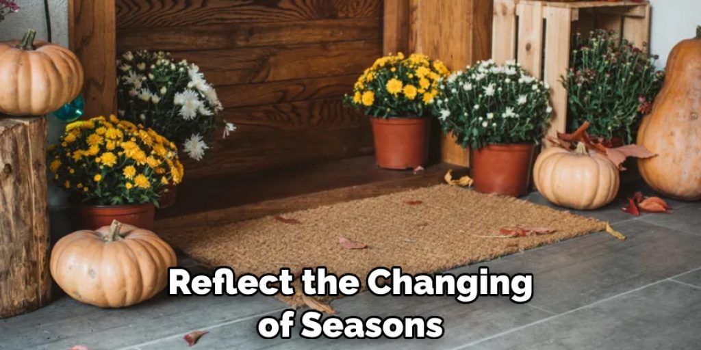 Reflect the Changing of Seasons