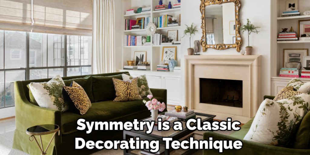 Symmetry is a Classic Decorating Technique