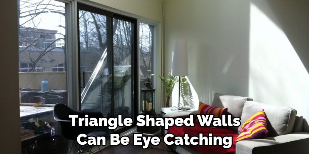 Triangle Shaped Walls Can Be Eye Catching