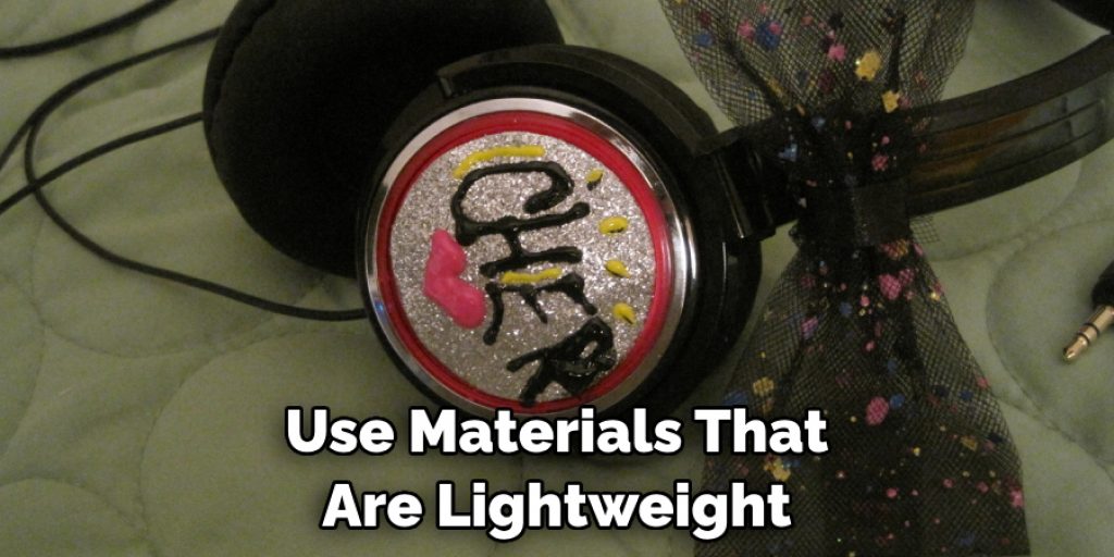 Use Materials That Are Lightweight