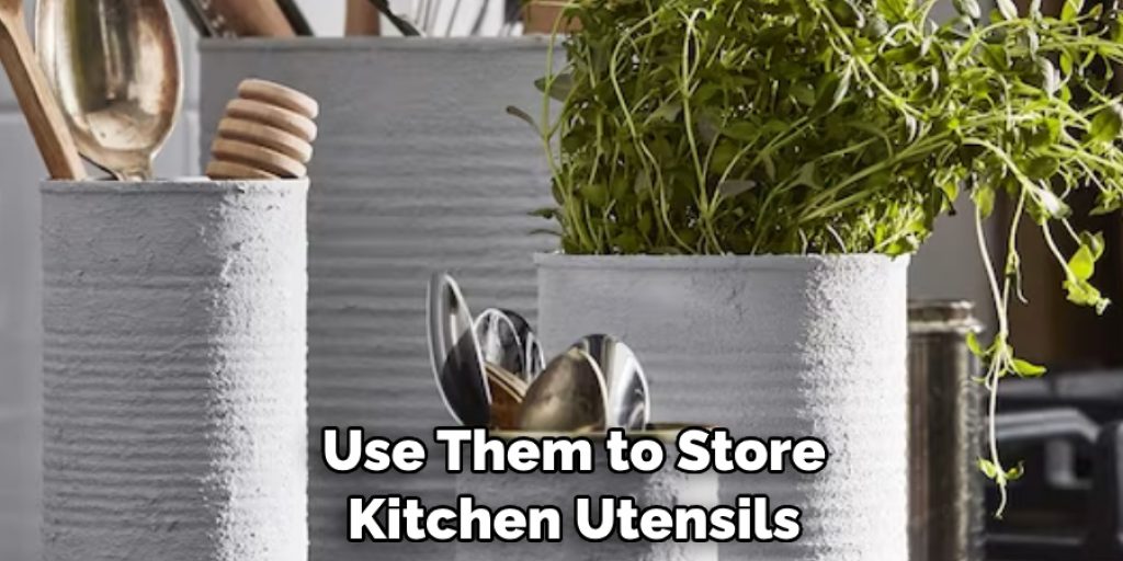 Use Them to Store Kitchen Utensils