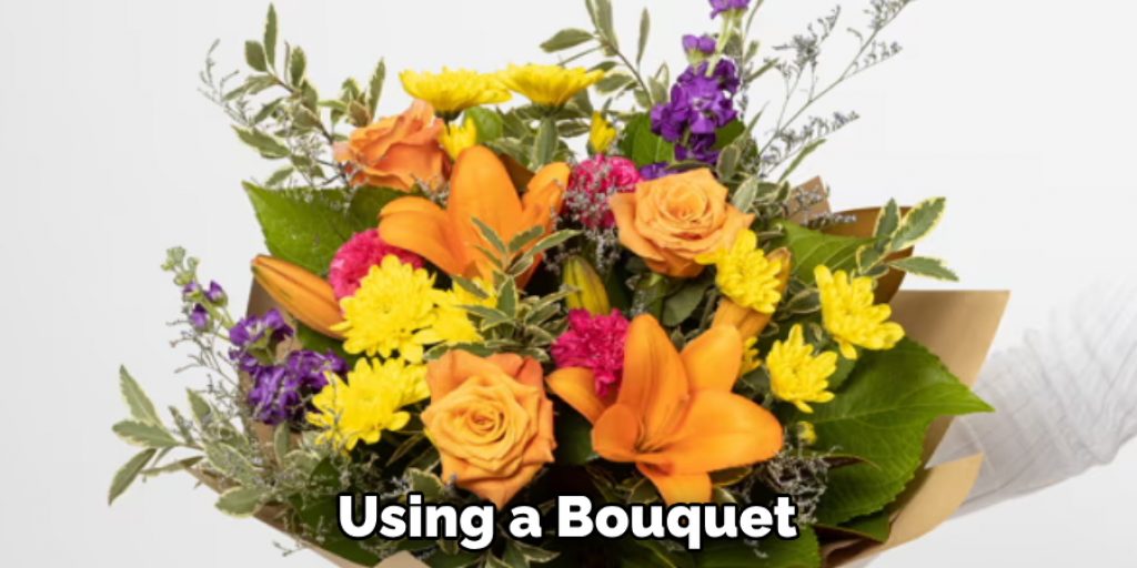 Using a Bouquet