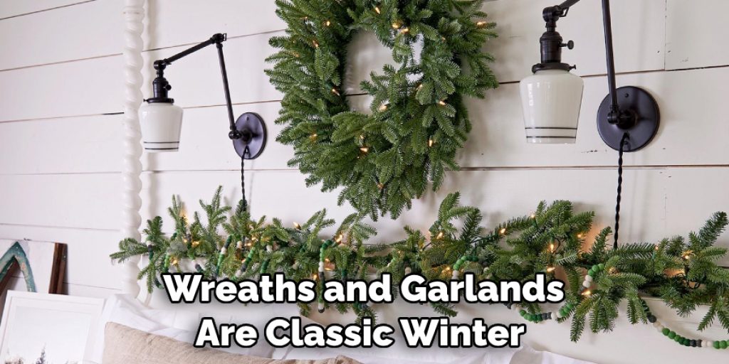 Wreaths and Garlands Are Classic Winter