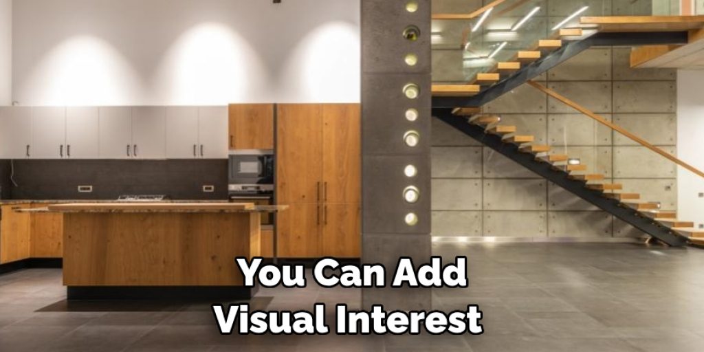 You Can Add Visual Interest 