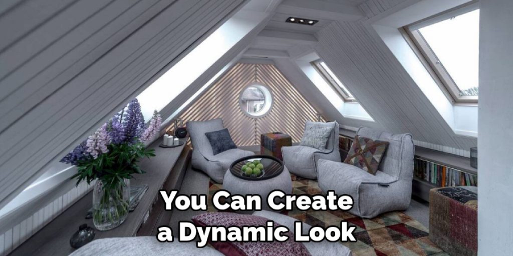 You Can Create a Dynamic Look