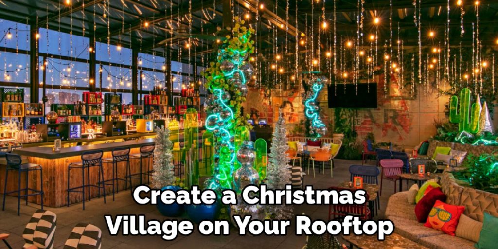 Create a Christmas Village on Your Rooftop