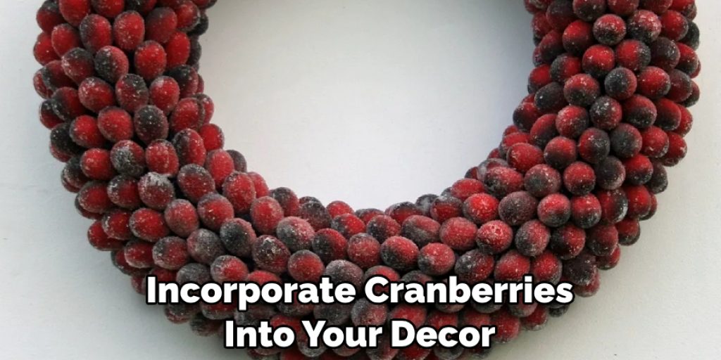 Incorporate Cranberries Into Your Decor