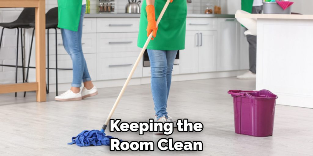 Keeping the Room Clean