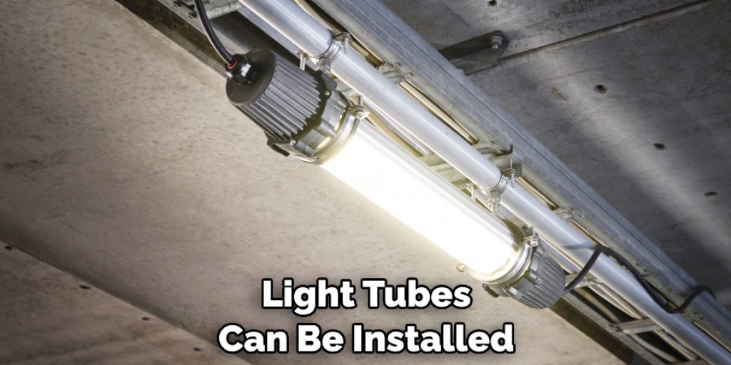 Light Tubes Can Be Installed