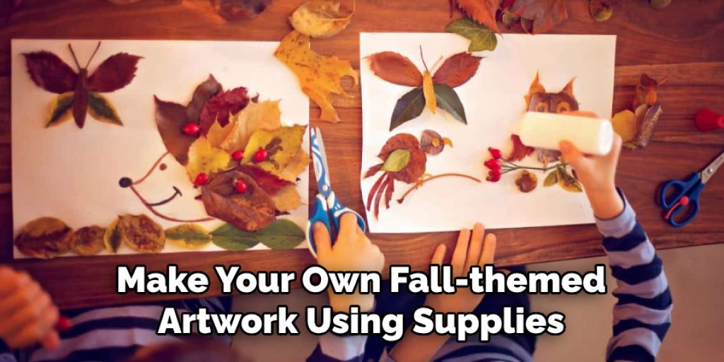 Make Your Own Fall-themed Artwork Using Supplies