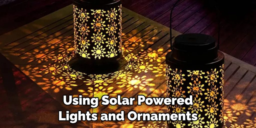 Using Solar Powered Lights and Ornaments