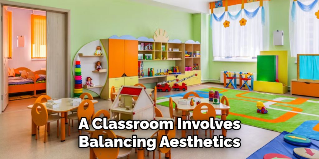 A Classroom Involves Balancing Aesthetics