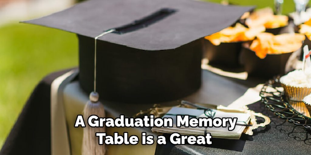 A Graduation Memory Table is a Great 