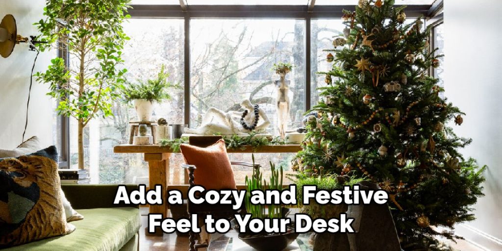 Add a Cozy and Festive Feel to Your Desk