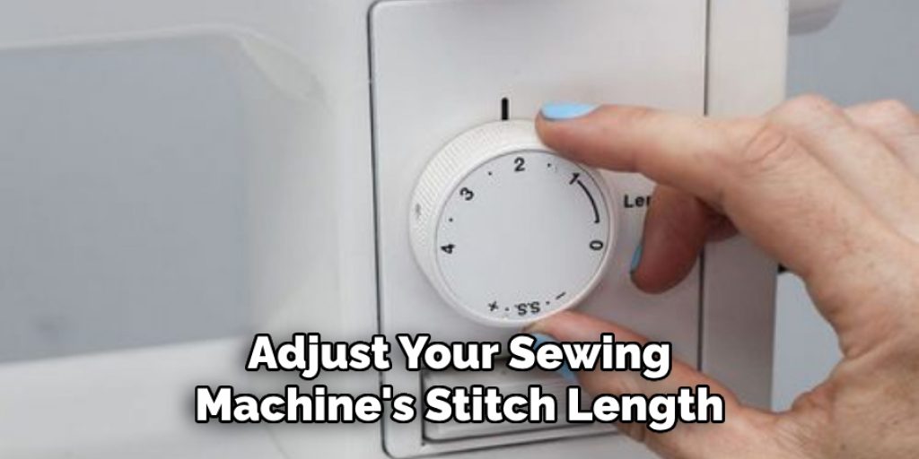 Adjust Your Sewing Machine's Stitch Length