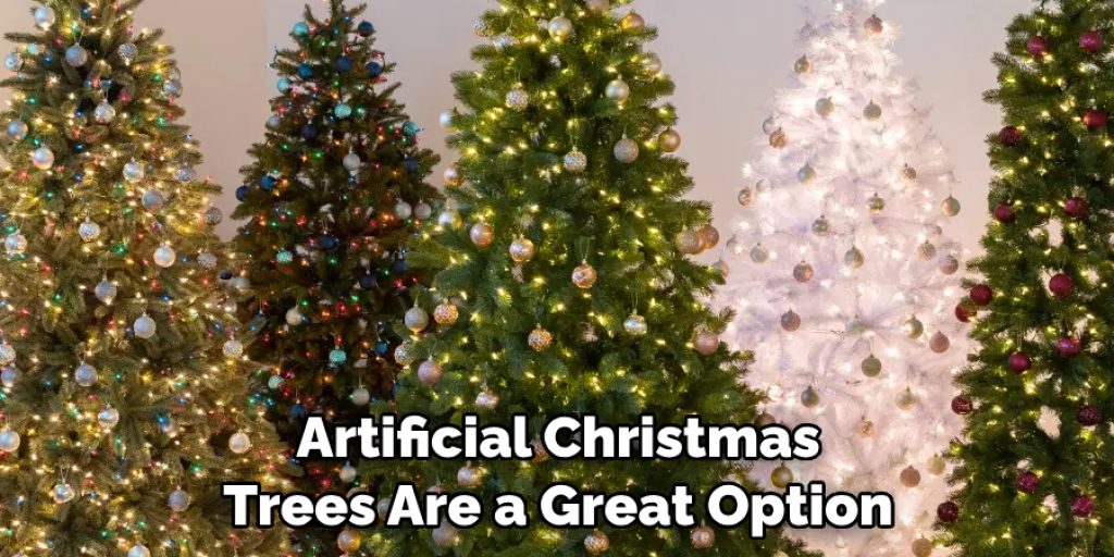 Artificial Christmas Trees Are a Great Option