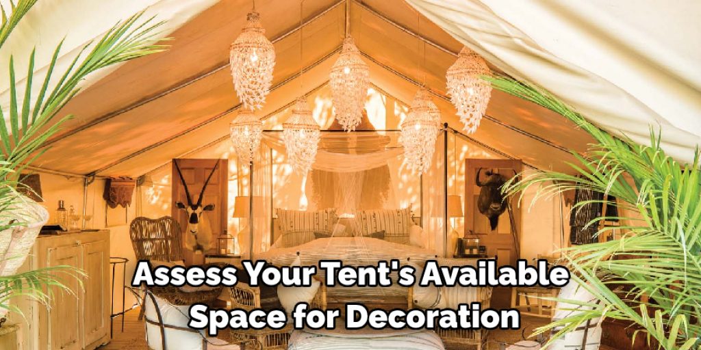 Assess Your Tent's Available Space for Decoration