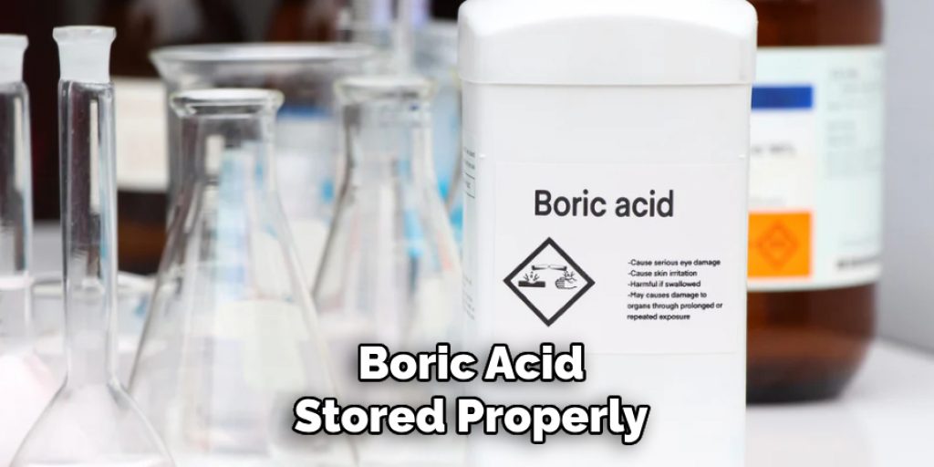 Boric Acid Stored Properly