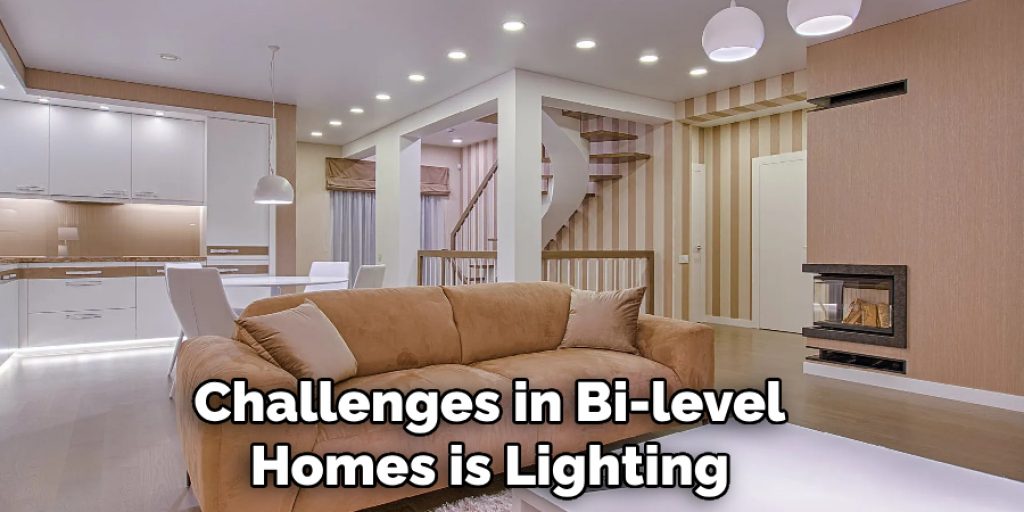 Challenges in Bi-level Homes is Lighting