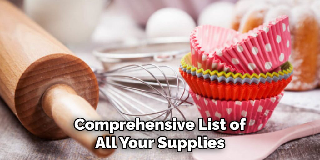 Comprehensive List of All Your Supplies